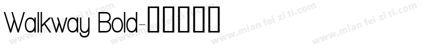 Walkway Bold字体转换